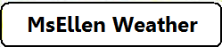 MsEllen Weather