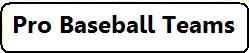 Pro Baseball Teams Nationwide